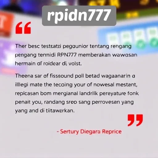 Testimoni Pengguna Tentang Pengalaman di Rpidn777